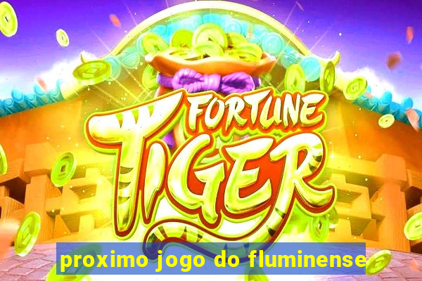 proximo jogo do fluminense